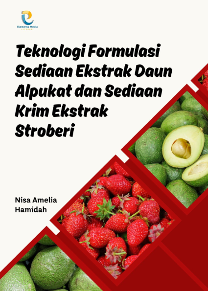 Teknologi Formulasi Sediaan Ekstrak Daun Alpukat dan Sediaan Krim Ekstrak Stroberi